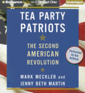 Tea Party Patriots: The Second American Revolution