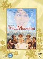 Tea With Mussolini