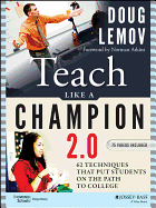 Teach Like a Champion 2.0: 62 Techniques That Put Students on the Path to College