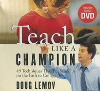 Teach Like a Champion: 49 Techniques That Put Students on the Path to College