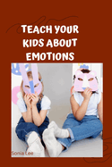 Teach Your Kids about Emotions