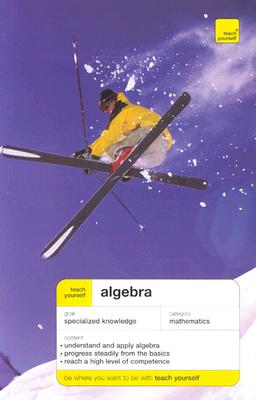 Teach Yourself Algebra - Abott, P, and Abbott, P, and Neill, Hugh
