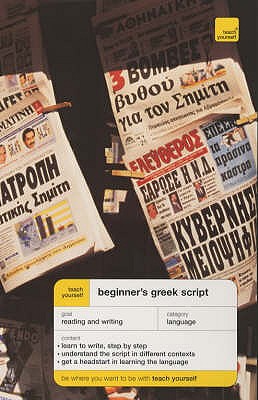 Teach Yourself Beginner's Greek Script - Couniacis, Dennis, and Hunt, Sheila