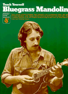 Teach Yourself Bluegrass Mandolin