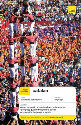 Teach Yourself Catalan Complete Course (Book Only - Yates, Allan, and Poch, Anna, and Yates, Alan