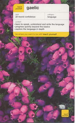 Teach Yourself Gaelic - Robertson, Boyd, and Taylor, Iain, and Mackinnon, Roderick