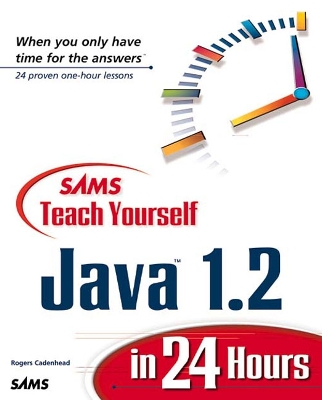 Teach Yourself Java 1.2 in 24 Hours - Cadenhead, Rogers