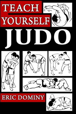 Teach Yourself Judo - Dominy, Eric