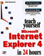 Teach Yourself Microsoft Internet Explorer 4 in 24 Hours