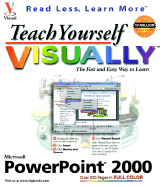Teach Yourself Microsoft? PowerPoint 2000 Visually
