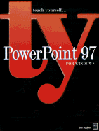 Teach Yourself-- PowerPoint 97 for Windows