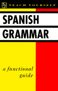 Teach Yourself: Spanish Grammar