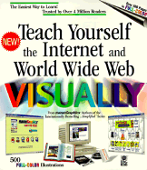 Teach Yourself the Internet and the World Wide Web Visually