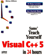 Teach Yourself Visual C++ 5 in 24 Hours