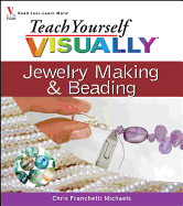 Teach Yourself Visually Jewelry Making and Beading