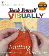 Teach Yourself Visually Knitting & Crocheting - MaranGraphics Development Group (Creator)