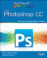 Teach Yourself VISUALLY Photoshop CC
