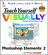 Teach Yourself Visually Photoshop Elements 2
