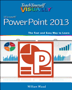 Teach Yourself Visually PowerPoint 2013