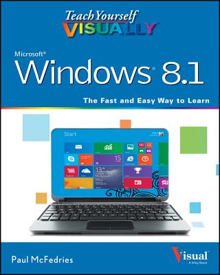 Teach Yourself Visually Windows 8.1 - McFedries