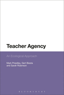 Teacher Agency: An Ecological Approach