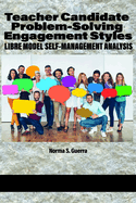 Teacher Candidate Problem-Solving Engagement Styles: LIBRE Model Self-Management Analysis