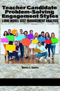 Teacher Candidate Problem-Solving Engagement Styles: LIBRE Model Self-Management Analysis