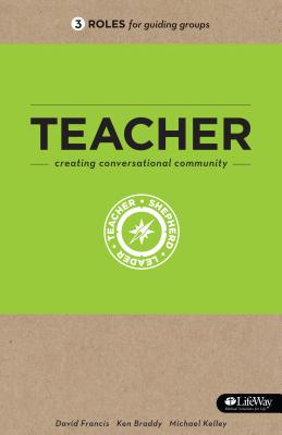Teacher: Creating Conversational Community - Francis, David, and Braddy, Ken, and Kelley, Michael