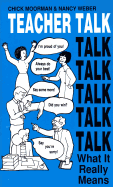 Teacher Talk: What It Really Means