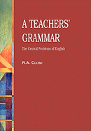 Teacher's Grammar: The Central Problems of English