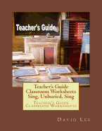 Teacher's Guide Classroom Worksheets Sing, Unburied, Sing: Teacher's Guide Classroom Worksheets