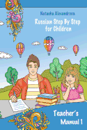 Teacher's Manual 1: Russian Step by Step for Children