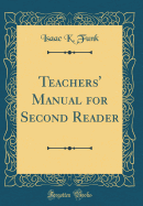 Teachers' Manual for Second Reader (Classic Reprint)
