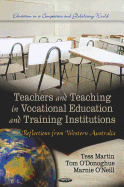 Teachers & Teaching in Vocational Education & Training Institutions: Reflections from Western Australia