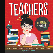 Teachers: There Is No Such Thing as a Hot Coffee & Other Teacher Truths