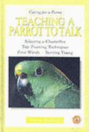 Teaching a Parrot to Talk