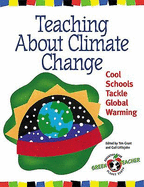 Teaching about Climate Change: Cool Schools Tackle Global Warming