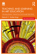 Teaching and Learning in Art Education: Cultivating Students' Potential from Pre-K Through High School