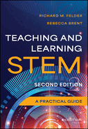 Teaching and Learning Stem: A Practical Guide