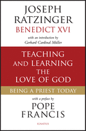 Teaching and Learning the Love of God: Being a Priest Today