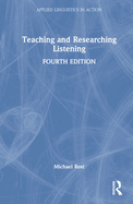 Teaching and Researching Listening