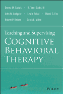 Teaching and Supervising Cognitive Behavioral Therapy