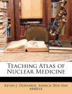 Teaching Atlas of Nuclear Medicine