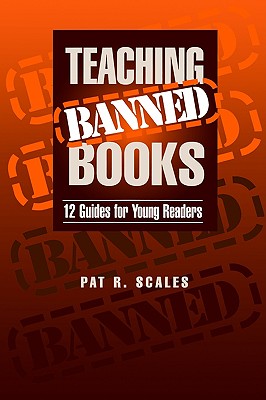 Teaching Banned Books - Scales, Pat R, and Blume, Judy (Foreword by)