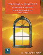 Teaching by Principles: An Interactive Approach to Language Pedagogy