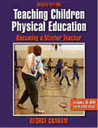 Teaching Children Physical Education - Graham, George