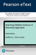 Teaching Children Science: A Discovery Approach, Enhanced Pearson Etext -- Access Card