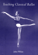Teaching Classical Ballet