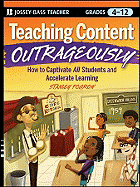 Teaching Content Outrageously