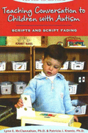 Teaching Conversation to Children with Autism: Scripts and Script Fading